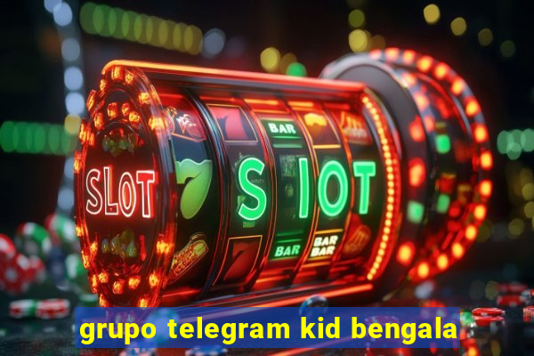 grupo telegram kid bengala